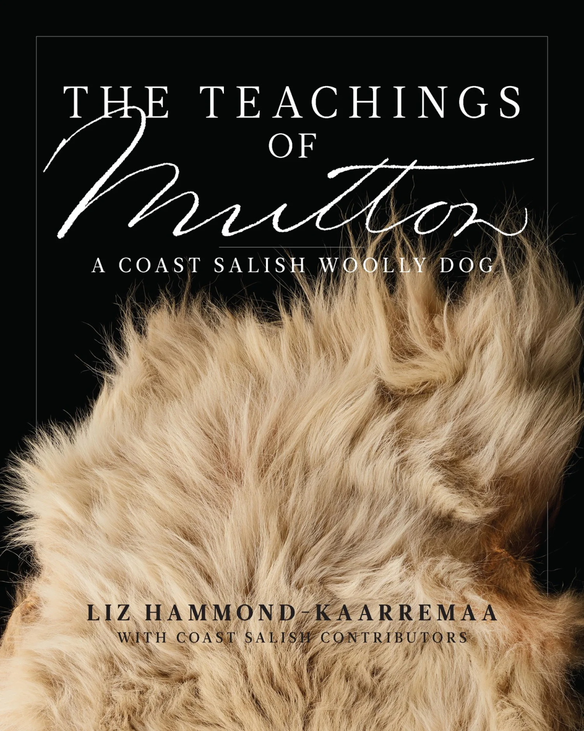The Teachings of Mutton: A Coast Salish Woolly Dog book cover image