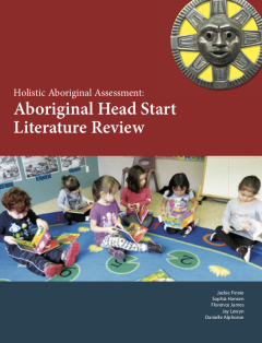 Holistic Aboriginal Assessment Aboriginal Head Start Literature Review