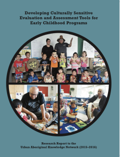Urban Aboriginal Knowledge Network Report (2015-2016) Developing Culturally Sensitive Tools for Early Childhood Programs